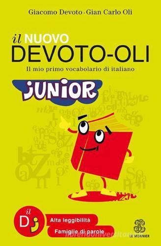 Il nuovo Devoto-Oli junior. Il mio primo vocabolario di italiano. Ediz. ad  alta leggibilità di Giacomo Devoto, Gian Carlo Oli - 9788800500531 in  Dizionari scolastici