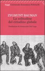 La solitudine del cittadino globale di Zygmunt Bauman edito da Feltrinelli