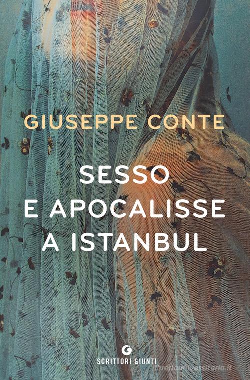 Sesso e apocalisse a Istanbul di Giuseppe Conte edito da Giunti Editore