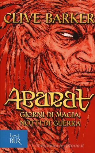 Abarat. Giorni di magia, notti di guerra di Clive Barker edito da Rizzoli