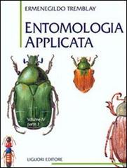 Entomologia applicata vol.4.1 di Ermenegildo Tremblay edito da Liguori