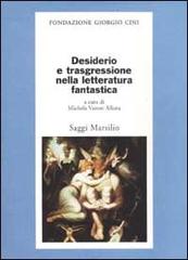 Desiderio e trasgressione nella letteratura fantastica edito da Marsilio