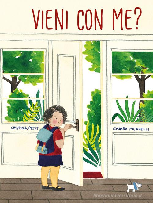 Vieni con me? di Cristina Petit, Chiara Ficarelli edito da Pulce