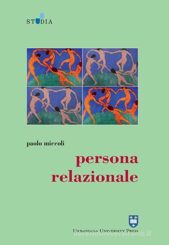 Persona relazionale di Paolo Miccoli edito da Urbaniana University Press