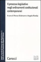 Il processo legislativo negli ordinamenti costituzionali contemporanei. Studi e ricerche di Scienze della regolazione vol.1 edito da Carocci