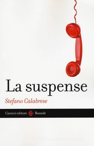 La suspense di Stefano Calabrese edito da Carocci