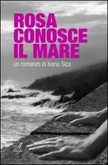 Rosa conosce il mare di Ivana Sica edito da Edizioni Artestampa
