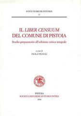 Il Liber Censuum del comune di Pistoia. Studio preparatorio all'edizione critica integrale edito da Società Pistoiese