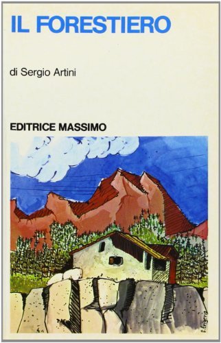 Il forestiero di Sergio Artini edito da Massimo
