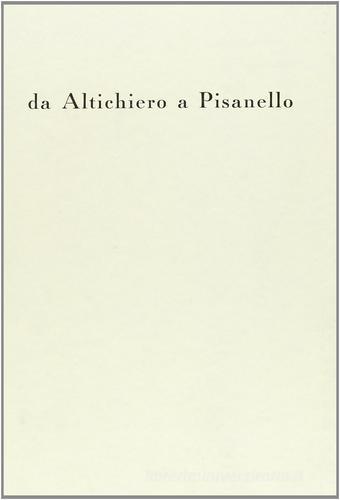 Da Altichiero a Pisanello edito da Neri Pozza