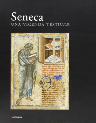 Seneca. Una vicenda testuale edito da Mandragora
