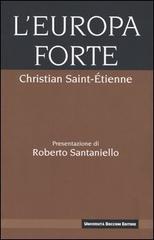 L' Europa forte di Christian Saint-Étienne edito da Università Bocconi