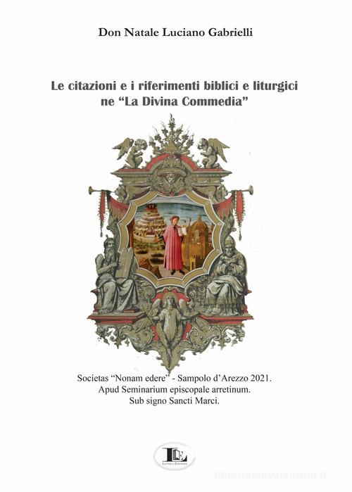 Le citazioni e i riferimenti biblici e liturgici ne «La Divina Commedia» di Natale Luciano Gabrielli edito da Letizia