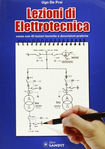 Lezioni di elettrotecnica di Ugo De Prai edito da Sandit Libri