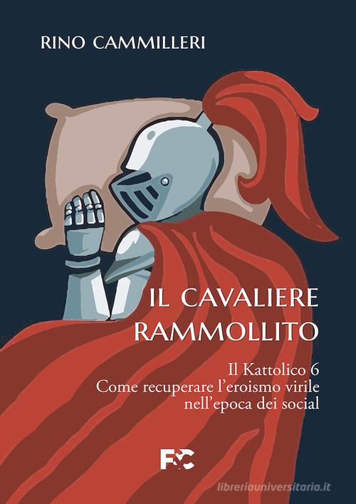 Il Kattolico vol.6 di Rino Cammilleri edito da Fede & Cultura