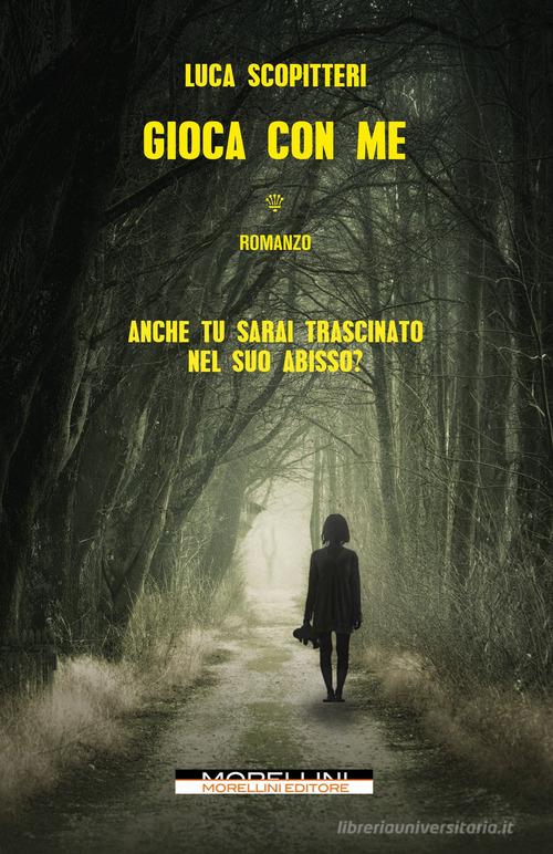 Libro Gioca con me di Luca Scopitteri Varianti di Morellini