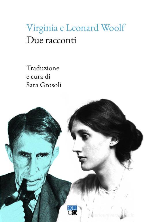 Libro Due racconti. Testo inglese a fronte. Ediz. bilingue di Virginia Woolf, Leonard Woolf Daimon di Oligo