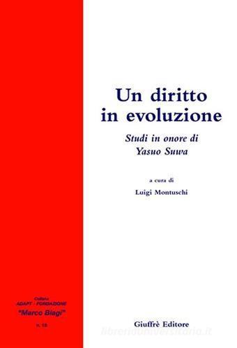 Un diritto in evoluzione. Studi in onore di Yasuo Suwa edito da Giuffrè