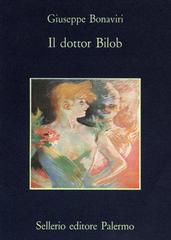 Il dottor Bilob di Giuseppe Bonaviri edito da Sellerio Editore Palermo