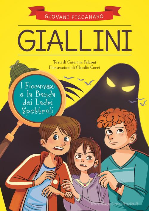 Ficcanaso e la banda dei ladri spettrali di Caterina Falconi edito da Pane e Sale