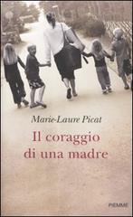 Il coraggio di una madre di Marie-Laure Picat edito da Piemme