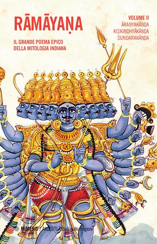 Ramayana. Il grande poema epico della mitologia indiana vol.2 edito da Mimesis
