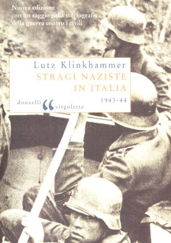 Stragi naziste in Italia di Lutz Klinkhammer edito da Donzelli