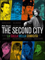 The second city. La culla della comicità di Mike Thomas edito da Sagoma