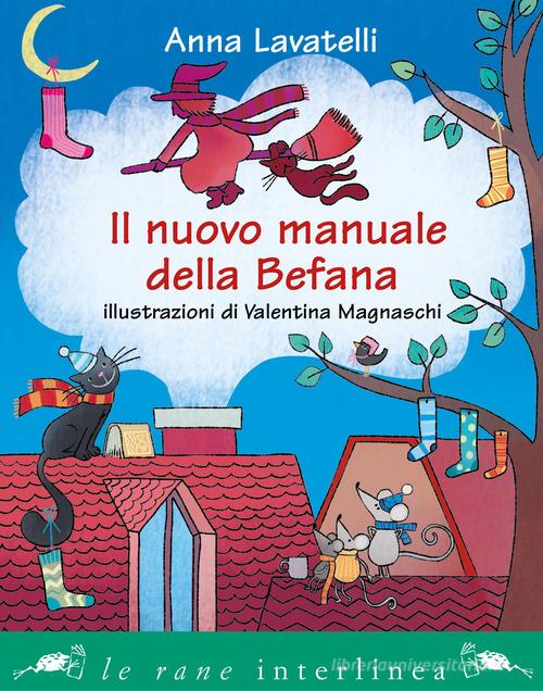 Il nuovo manuale della befana di Anna Lavatelli edito da Interlinea