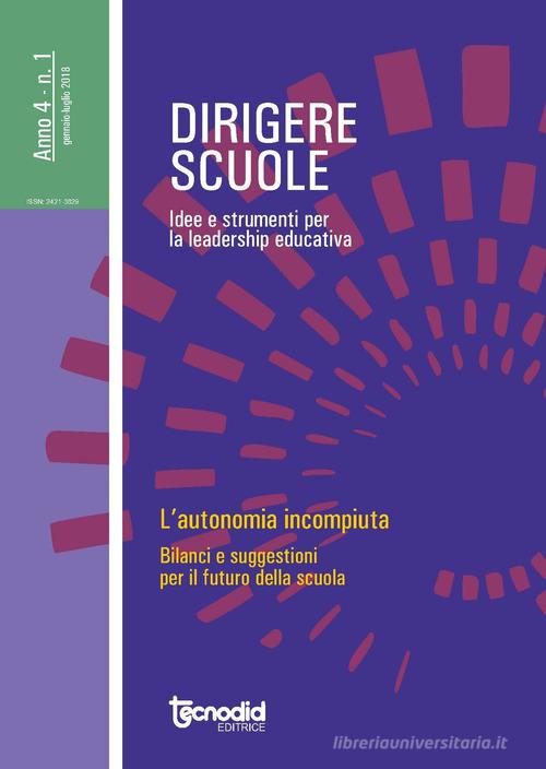Dirigere scuole. Idee e strumenti per la leadership educativa (2018) vol. 1 edito da Tecnodid