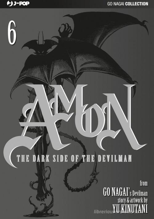 The dark side of the Devilman. Amon vol.6 di Go Nagai, Yu Kinutani edito da Edizioni BD
