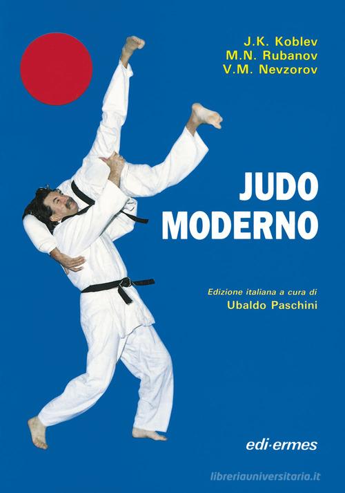 Judo moderno di J. K. Koblev, M. N. Rubanov, V. M. Nevzorov edito da Edi. Ermes