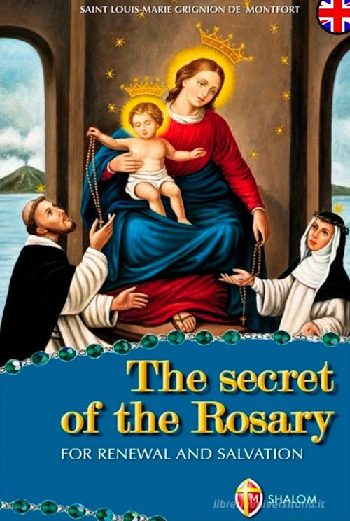 The secret of the rosary di Louis-Marie (santo) Grignion de Montfort edito da Editrice Shalom