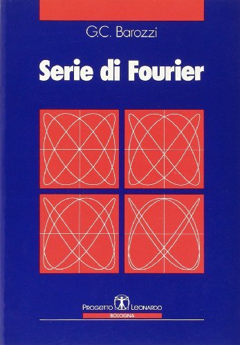 Serie di Fourier di G. Cesare Barozzi edito da Esculapio