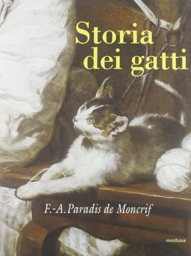 Storia dei gatti di François-Augustin Paradis de Moncrif edito da Medusa Edizioni