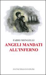 Angeli mandati all'inferno di Fabio Mongelli edito da Dellisanti