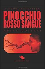 Pinocchio. Rosso sangue di Nuela Cossati edito da How2