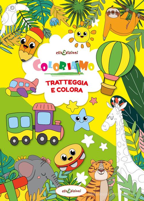 Coloriamo. Tratteggia e colora. Ediz. illustrata di Elisa Giustiniani edito da Elisedizioni