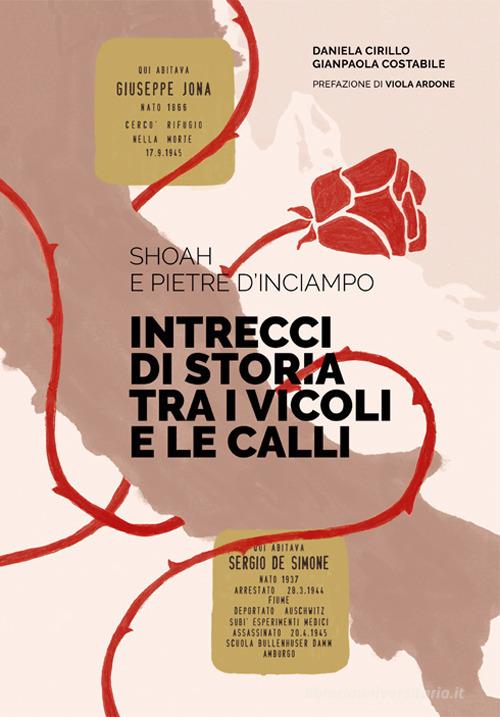 Shoah e pietre d'inciampo. Intrecci di storia tra i vicoli e le calli ...