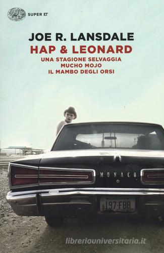 Hap & Leonard: Una stagione selvaggia-Mucho Mojo-Il mambo degli orsi di Joe R. Lansdale edito da Einaudi