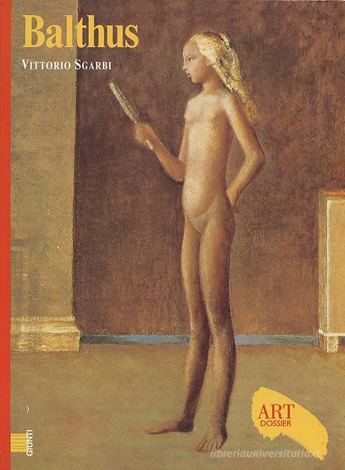 Balthus. Ediz. illustrata di Vittorio Sgarbi edito da Giunti Editore