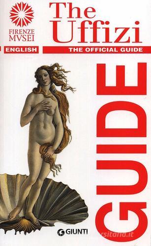 The Uffizi. The official guide di Gloria Fossi edito da Giunti Editore