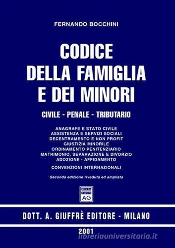 Codice della famiglia e dei minori. Civile, penale, tributario di Fernando Bocchini edito da Giuffrè