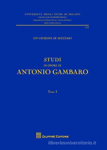 Un giurista di successo di Antonio Gambaro edito da Giuffrè