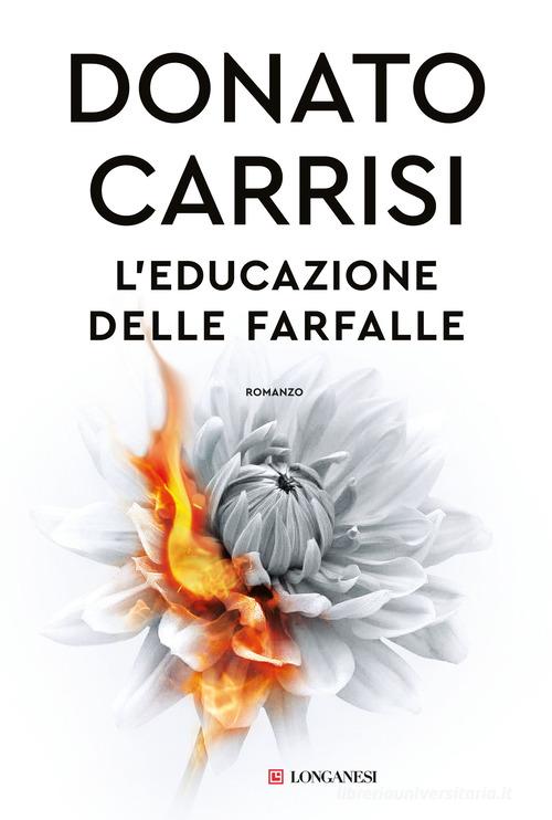 L' educazione delle farfalle di Donato Carrisi edito da Longanesi