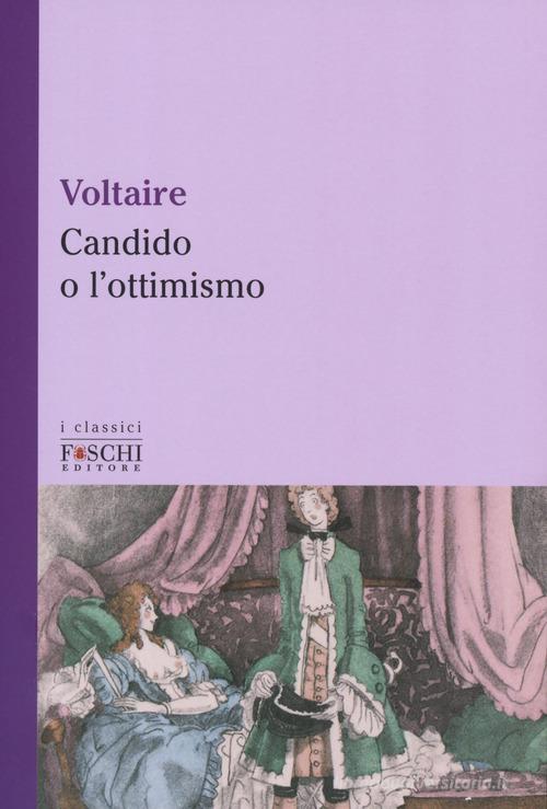 Candido o l'ottimismo-Trattato sulla tolleranza di Voltaire edito da Foschi (Santarcangelo)