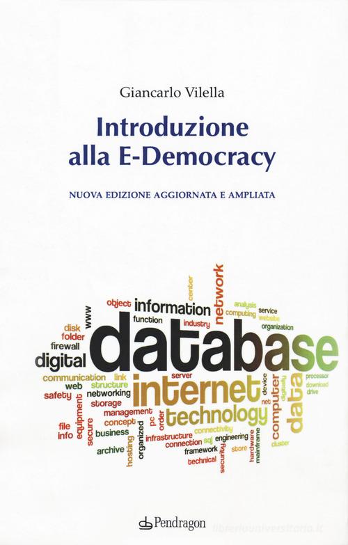 Introduzione alla E-Democracy di Giancarlo Vilella edito da Pendragon