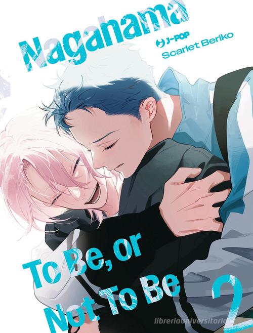 Nagahama to be, or not to be. Seconda stagione di Scarlet Beriko edito da Edizioni BD