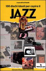 Cento dischi ideali per capire il jazz edito da Editori Riuniti