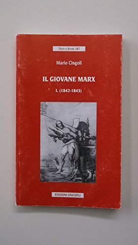 Il giovane Marx vol.1 di Mario Cingoli edito da Unicopli